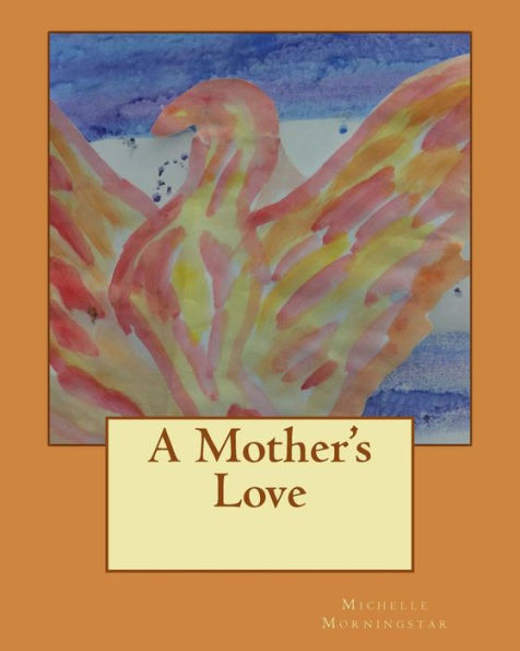 A Mother's Love - 9781537189345