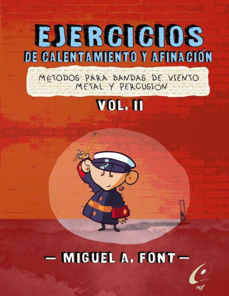 Ejercicios De Calentamiento Y Afinacion Para Bandas De Viento Metal Y Percusion: Partituras Y Partes Para Bandas De Paso De Cristo (Spanish Edition)