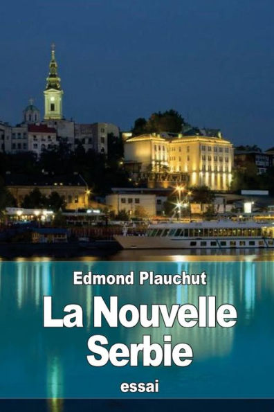La Nouvelle Serbie (French Edition)