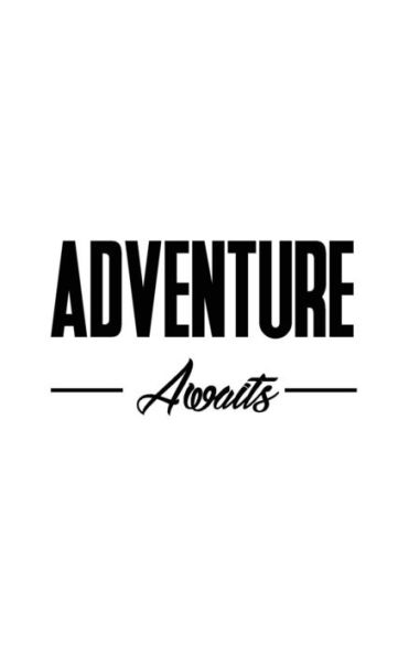 Adventure Awaits - 9781537226453