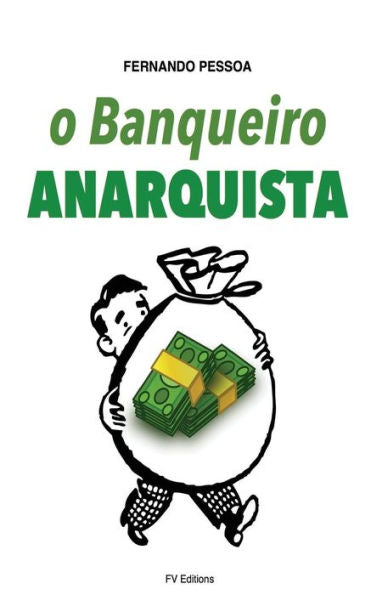 O Banqueiro Anarquista (Portuguese Edition) - 9781537230436