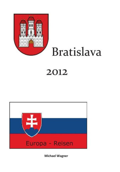 Bratislava 2012: Europa - Reisen (Momente) (German Edition)