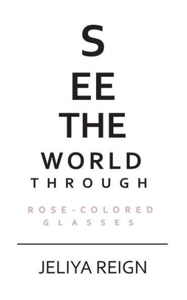 Rose Colored Glasses