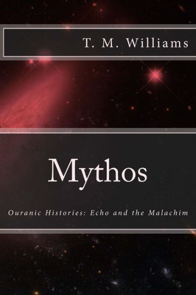 Mythos (Ouranic Histories: Echo And The Malachim)