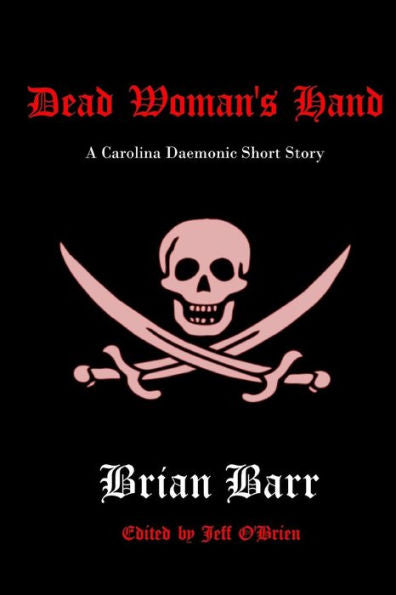 Dead Woman's Hand: A Carolina Daemonic Short Story (Carolina Daemonic Short Stories)