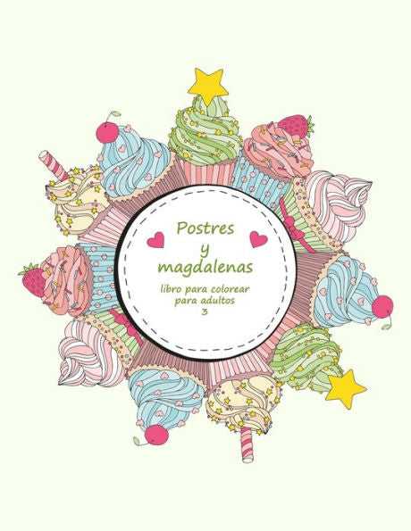 Postres Y Magdalenas Libro Para Colorear Para Adultos 3 (Spanish Edition)
