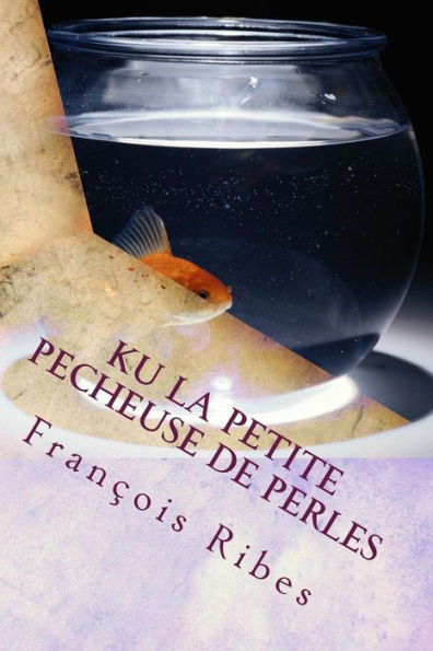 Ku La Petite Pecheuse De Perles: Conte (French Edition)