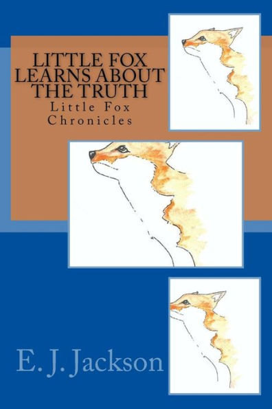 Little Fox Learns About The Truth