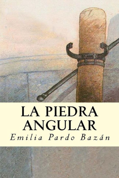 La Piedra Angular (Spanish Edition) - 9781537280523