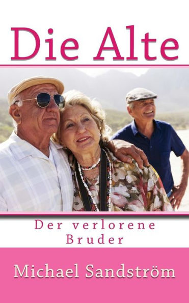 Die Alte: Der Verlorene Bruder (German Edition)