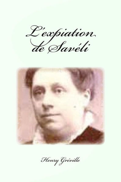 L’Expiation De Savéli (French Edition) - 9781537306889