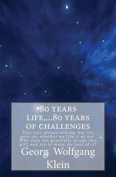 80 Years Life,...80 Years Of Challenges