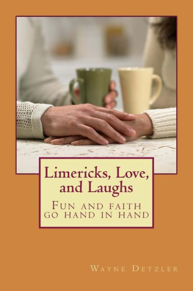 Limericks, Love, And Laughs: Fun And Faith Go Hand-In-Hand