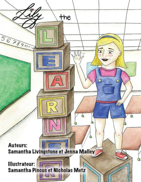Lily The Learner - French: The Book Was Written By First Team 1676, The Pascack Pi-Oneers To Inspire Children To Love Science, Technology, ... Just As Much As They Do. (French Edition)