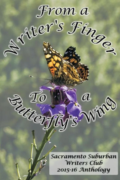 From A Writer's Finger To A Butterfly's Wings: Sswc Anthology 2015-16