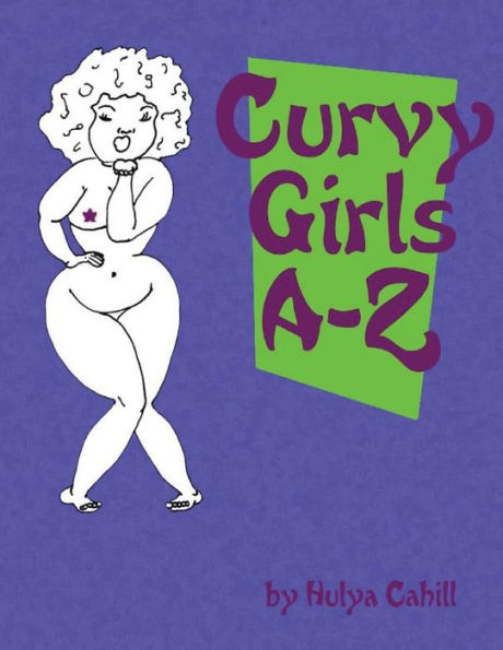 Curvy Girls A-Z: A Coloring Book To Promote Loving Yourself And Your Curves