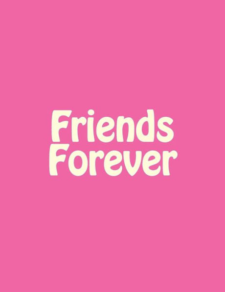 Friends Forever - 9781537361000