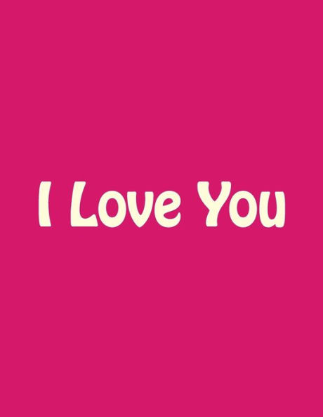 I Love You - 9781537370927