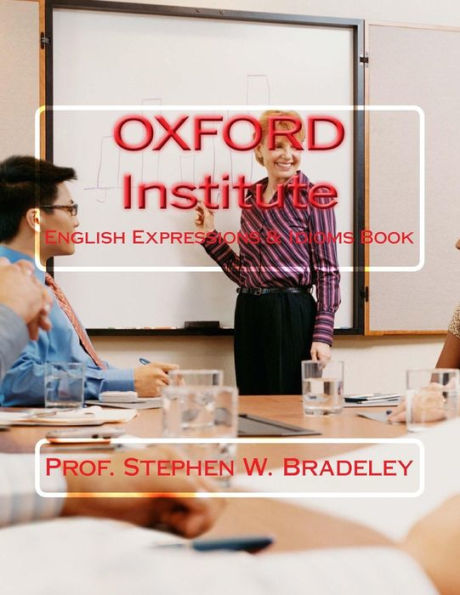 Oxford Institute: English Expressions & Idioms Book (Book One)