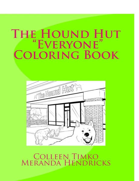 The Hound Hut Everyone Coloring Book