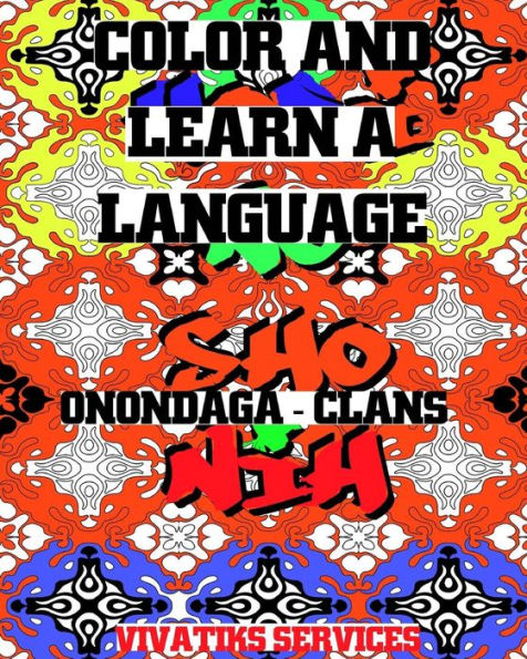 Color And Learn A Language: Onondaga -Clans