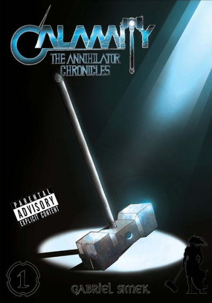 Calamity The Annihilator Chronicles: Issue 01 (Volume 1)