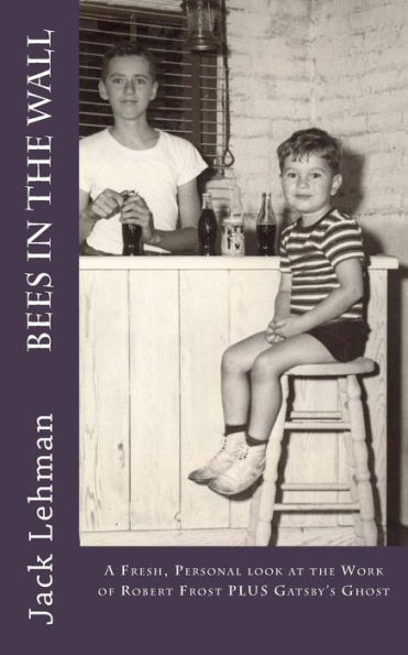 Bees In The Wall: A Fresh, Personal Look At The Work Of Robert Frost