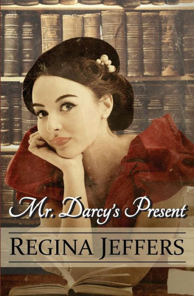 Mr. Darcy's Present: A Pride And Prejudice Holiday Vagary