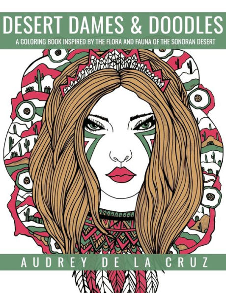 Desert Dames And Doodles: A Coloring Book Inspired By The Sonoran Desert