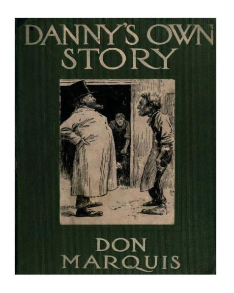 Danny's Own Story. Novel Illustrated By: E.W. Kemble