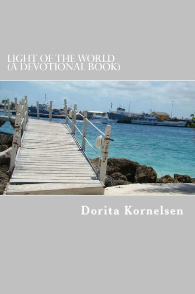 Light Of The World (A Devotional Book)