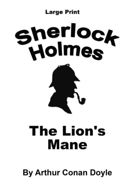 The Lion's Mane: Sherlock Holmes In Large Print