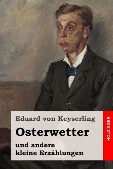 Osterwetter: Und Andere Kleine ErzAhlungen (German Edition)