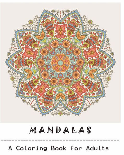 Mandala : Adult Coloring Book: Mandala : Coloring For Relax - 9781537455051