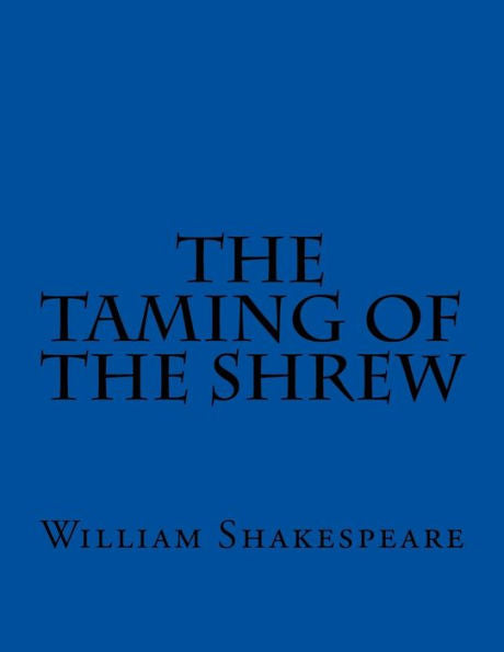The Taming Of The Shrew - 9781537455846