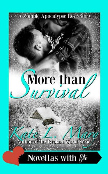 More Than Survival (A Zombie Apocalypse Love Story)