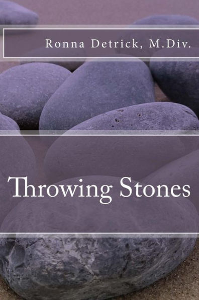 Throwing Stones: A Braided Essay About Women And Silence And Shame
