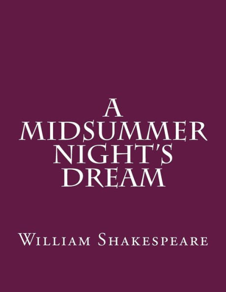 A Midsummer Night's Dream - 9781537460130