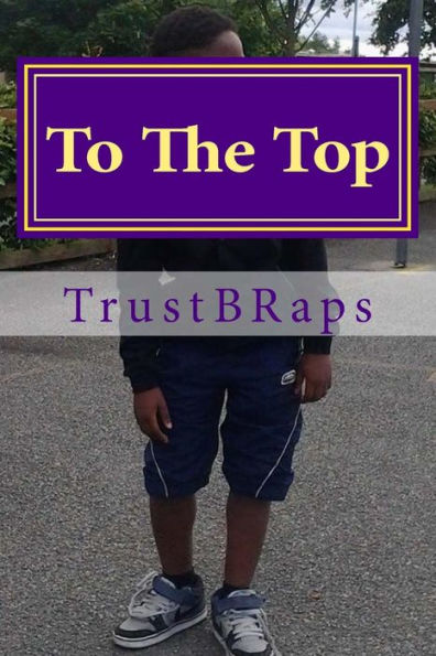 To The Top - 9781537460826