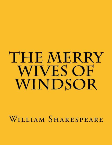 The Merry Wives Of Windsor - 9781537472102
