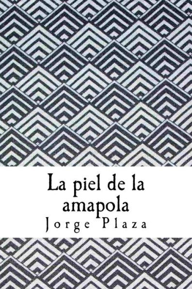 La Piel De La Amapola: Poes?a (Spanish Edition)