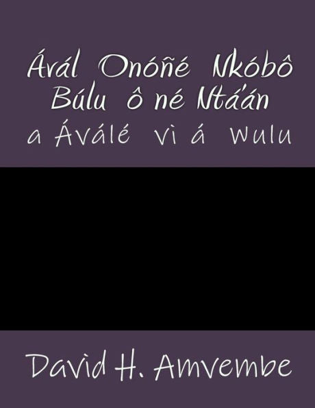 Aval Onone Nkobo Bulu One Nta'An: A Avale Vi Á Wulu (Afrikaans Edition)