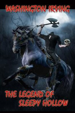 The Legend Of Sleepy Hollow - 9781537493503