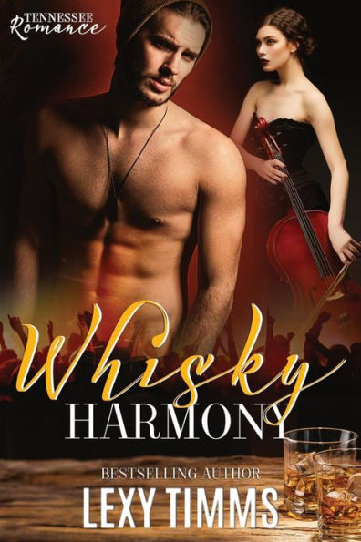 Whisky Harmony: Rock Star Romance (Tennessee Romance)