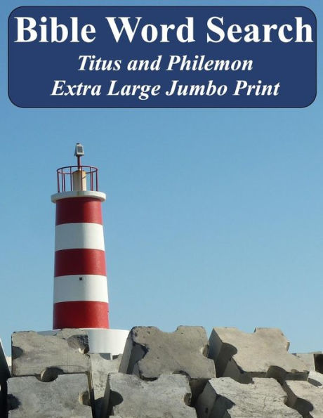 Bible Word Search Titus And Philemon: King James Version Extra Large Jumbo Print (Bible Memory Lighthouse Series)
