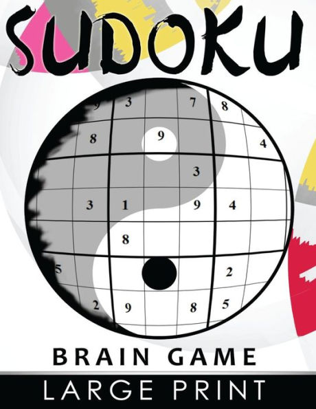 Sudoku Brain Game Large Print: Easy, Medium To Hard Level Puzzles For Adult Sulution Inside - 9781537502953