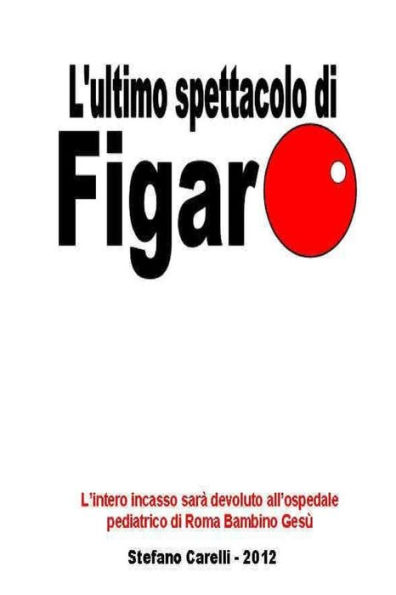 L'Ultimo Spettacolo Di Figaro (Italian Edition)