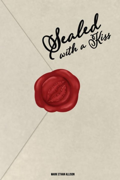 Sealed With A Kiss: Collection Of Poetry