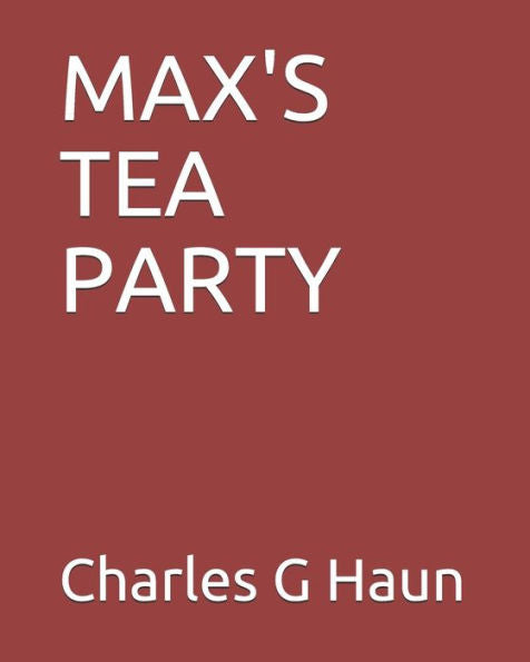 Max's Tea Party: Major Max And Friends