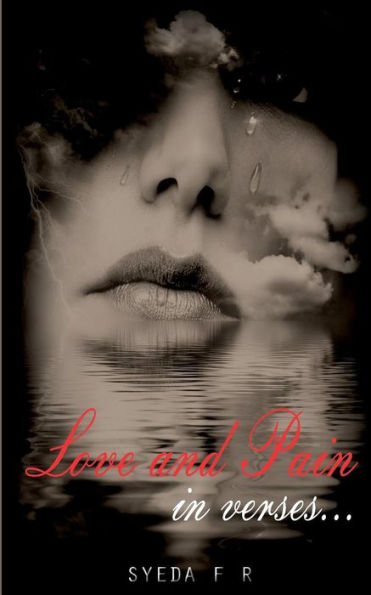 Love & Pain: In Verses